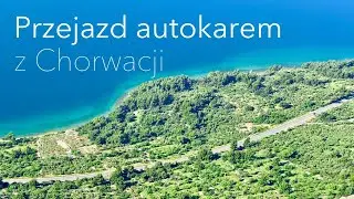 Chorwacja przejazd autokarem do Polski 🚌 28 tuneli☀️Makarska wczasy w Chorwacji ft 
