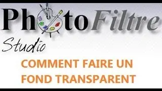 Tutoriels - Comment faire un fond transparent sur Photofiltre
