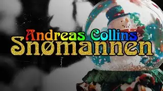 Andreas Collins - Sn&oslash;mannen (Offisiell Video)