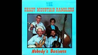 Nobody's Business [1980] - The Shady Mountain Ramblers
