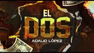 El dos ADALID LÓPEZ 👆🏻