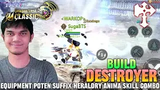 BUILD DESTROYER Lv.50 | LENGKAP DENGAN GEAR,SKILL,ANIMA,ROTASI SKILL - DRAGON NEST M: CLASSIC