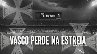 VASCO PERDE NA ESTREIA