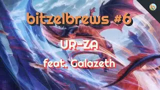 bitzelbrews#6 - UR-ZA feat. Galazeth [Duel Commander Decktech-EDH] - Magic: The Gathering