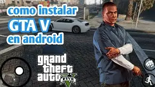 como instalar gta 5 en android 2021 (100% real )