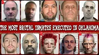 TOP 10 THE MOST BRUTAL PRISONERS EXECUTED IN OKLAHOMA: Last Meals & Final Words