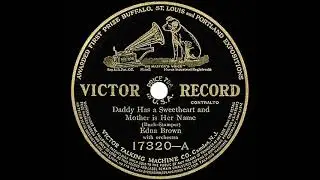 1913 Elsie Baker (as Edna Brown) - Daddy Has A Sweetheart And Mother Is Her Name