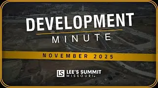 🚧 Development Minute (NOVEMBER 2025) | LEE'S SUMMIT, MO - New Construction!