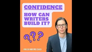 2 Tips to Build Confidence as a Writer