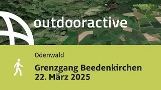 Wanderung im Odenwald: Grenzgang Beedenkirchen 22. M&auml;rz 2025