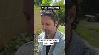 Why You're Not Crying After Loss