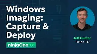 How to Capture & Deploy a Windows Image with NinjaOne OS Deployment