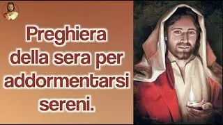 Preghiera della sera per addormentarsi sereni