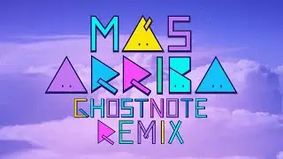 Adri Vinchira - M&aacute;s Arriba Ghostnote Remix (Lyric Video)