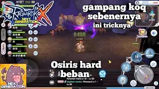 Ragnarok X Next Generation Guide osiris hard (gameplay)