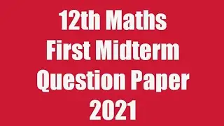 12th Maths First Midterm question paper 2021 | 12th maths important questions | Vincent maths |