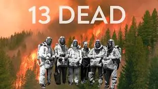 13 SMOKEJUMPERS BURNED ALIVE: The Mann Gulch Fire