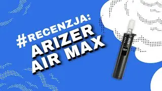 Waporyzator Arizer Air MAX - Video-Recenzja PL - VapoManiak [1080p]