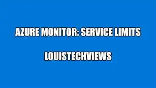 Azure Monitor Service Limits