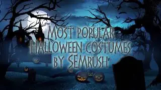 Most popular Halloween costumes 2018 by SEMrush