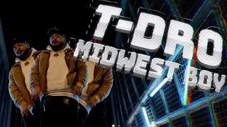 T-Dro - Midwest Boy(Official Music Video)