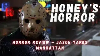 Friday the 13th Part VIII: Jason Takes Manhattan (1989) Movie Review/Reaction | Honey's Horror