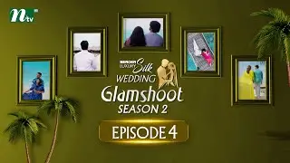 Berger Luxury Silk Wedding Glamshoot | Episode 04 | Season 02 | NTV Shows