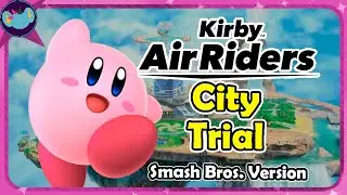 City Trial (Smash Bros. Version) || Kirby Air Riders OST