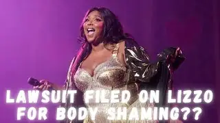 Lawsuit filed against pop star LIZZO for allegedly body shaming ex back ground dancers #news
