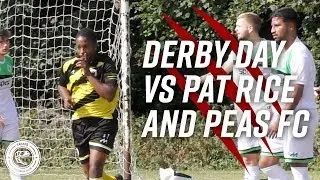 DERBY DAY vs PAT RICE AND PEAS FC - SUNDAY LEAGUE FOOTBALL - TAKERS FC