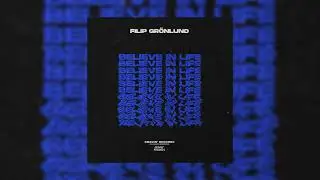 Filip Gr&ouml;nlund - Believe In Life (Radio Mix)