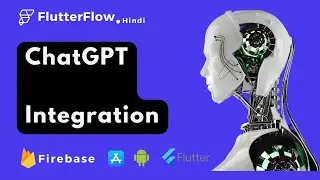 Chatgpt Api Integration Flutterflow Tutorial | FlutterFlow Tutorial In Hindi