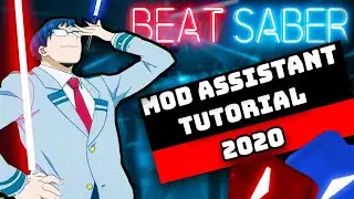 Beat Saber Mod Assistant Tutorial 2020 | Installation/Custom Songs