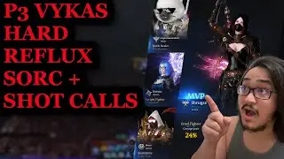 P3 Vykas Hard Reflux (piano) Sorc With Shot Calls