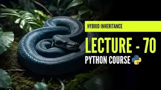 Hybrid Inheritance | Hybrid Inheritance in Python | Lecture - 70 | Python Course | In Hindi