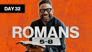 День 32: Послание к Римлянам 5-8 | Прочтение Библии за год | Изучение Библии с комментариями докт...