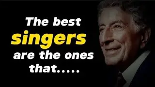 Tony Bennett: Legendary American Singer's Inspiring Quotes #quotes