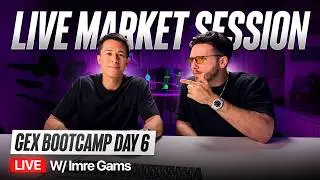 GEX Bootcamp Day 6  - Live Market Session w/Andrea Cimi & Imre Gams