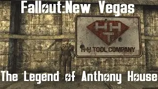 Fallout New Vegas- The Legend of Anthony House