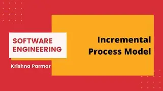 Incremental Process Model | Software Engineering