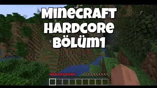 Minecraft Hardcore B&ouml;l&uuml;m 1 (İlk yerleşme)
