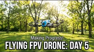 Day 5: Learning FPV Drone. BetaFPV Aquila 20 HD