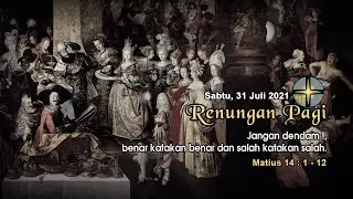 RENUNGAN PAGI - 31 JULI 2021