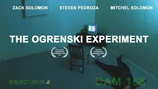 THE OGRENSKI EXPERIMENT | SHORT FILM 2024