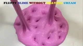 How To Make Fluffy Slime without Shaving Cream and Contact Solution! No Borax! Easy -2017