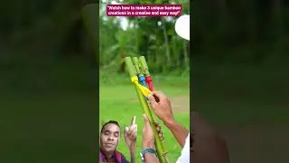 3 Unique BambooCreations: Creative DIY!#Bamboo #BambooCreations #DIY#BambooArt #Slingshots #Creative