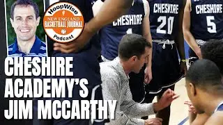 Cheshire Academy’s Jim McCarthy — The HoopWise Podcast