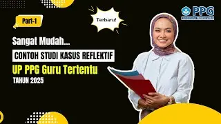 Bahas Tuntas Contoh Studi Kasus Reflektif | Masalah Media Pembelajaran | PPG Guru Tertentu 2025
