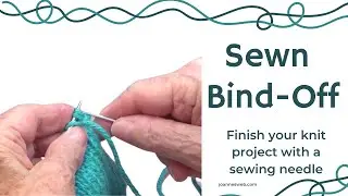Sewn Bind Off Knitting - How To Bind-Off Your Knit With A Sewing Needle