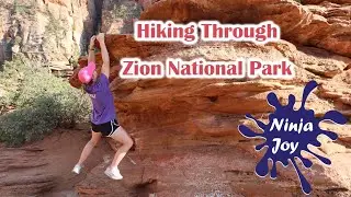 Hiking Through Zion National Park with Ninja Joy!